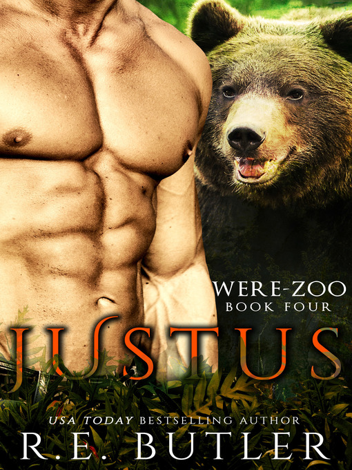 Title details for Justus (Were Zoo Book Four) by R.E. Butler - Available